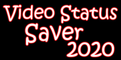 Video status saver 2020